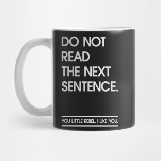 Rebel read the next sentence. Mug